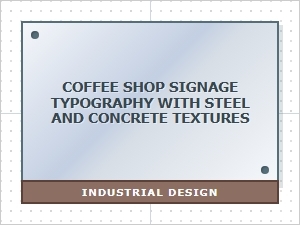 Rustic Signage: Steel, Concrete & Coffee Typography